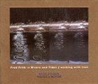 FRED FRITH Rivers And Tides { Working With Time album cover
